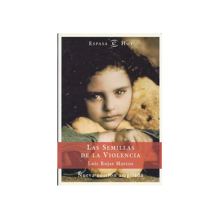 Las Semillas De La Violencia (NUEVA EDICION AMPLIADA)